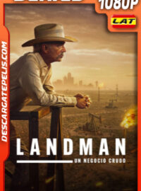 Landman: Un negocio crudo Temporada 1 (2024) 1080p WEB-DL Latino