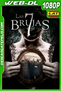 Las 7 Brujas (2017) 1080p WEB-DL Latino