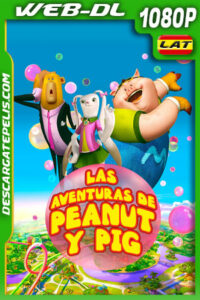 Las aventuras de Peanut y Pig (2022) 1080p WEB-DL Latino