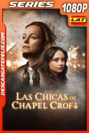 Las chicas de Chapel Croft Temporada 1 (2023) 1080p WEB-DL Latino