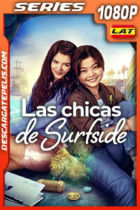 Las chicas de Surfside Temporada 1 (2022) 1080p WEB-DL Latino