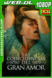 Las Coincidencias del Gran Amor (2021) 1080p WEB-DL Latino