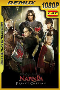 Las crónicas de Narnia: El príncipe Caspian (2008) 1080p Remux Latino