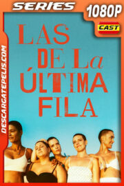 Las de la última fila Temporada 1 (2022) 1080p WEB-DL Español