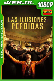 Las ilusiones perdidas (2021) 1080p WEB-DL Latino