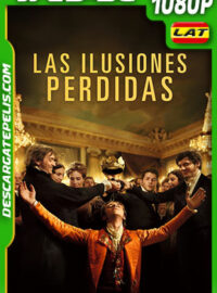 Las ilusiones perdidas (2021) 1080p WEB-DL Latino