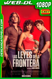 Las leyes de la frontera (2021) 1080p WEB-DL Español