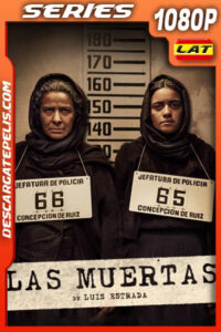Las muertas Temporada 1 (2025) 1080p WEB-DL Latino