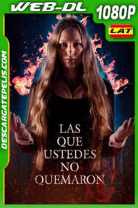 Las que ustedes no quemaron (2022) 1080p WEB-DL Latino