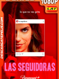 Las Seguidoras (2022) Temporada 1 1080p WEB-DL Latino
