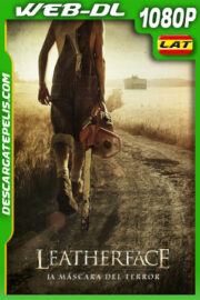 Leatherface: La máscara del terror (2017) 1080p WEB-DL Latino
