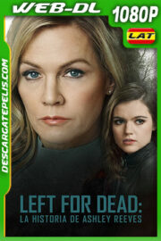 Left for Dead: La Historia De Ashley Reeves (2021) 1080p WEB-DL Latino