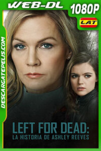 Left for Dead: La Historia De Ashley Reeves (2021) 1080p WEB-DL Latino