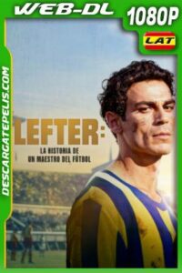 Lefter: La historia de un maestro del fútbol (2025) 1080p WEB-DL Latino