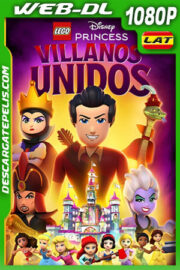 LEGO Princesas Disney: Villanos unidos (2025) 1080p WEB-DL Latino