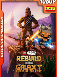 LEGO Star Wars: Reconstruye la Galaxia – Piezas del pasado Temporada 1 (2025) 1080p WEB-DL Latino