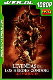 Leyendas de los heroes Condor Los valientes (2025) WEB-DL 1080p Latino
