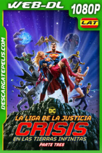 Liga de la Justicia: Crisis en Tierras Infinitas – Parte 3 (2024) 1080p WEB-DL Latino