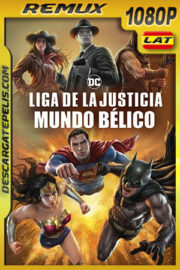 Liga de la Justicia: Mundo Bélico (2023) 1080p Remux Latino