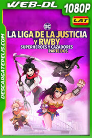 Liga de la Justicia x RWBY: Superhéroes y Cazadores: Parte 2 (2023) 1080p WEB-DL Latino
