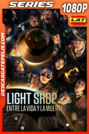 Light Shop: Entre la vida y la muerte Temporada 1 (2024) 1080p WEB-DL Latino