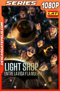 Light Shop: Entre la vida y la muerte Temporada 1 (2024) 1080p WEB-DL Latino
