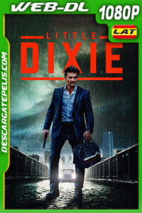 Little Dixie (2023) 1080p WEB-DL Latino