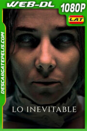 Lo inevitable (2021) 1080p WEB-DL Latino