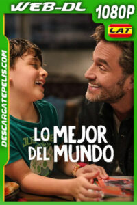 Lo mejor del mundo (2025) 1080p WEB-DL Latino