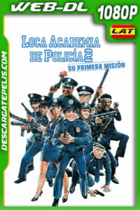 Loca academia de policía 2: Su primera misión (1985) 1080p WEB-DL Latino