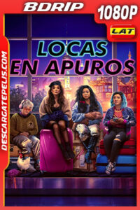 Locas en apuros (2023) 1080p BDRip Latino