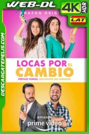 Locas por el cambio (2020) 4k WEB-DL HDR Latino
