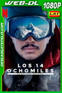 Los 14 ochomiles: No hay nada imposible (2021) 1080p WEB-DL Latino