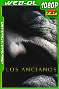 Los ancianos (2022) 1080p WEB-DL Latino