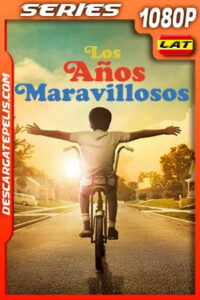 Los años maravillosos Temporada 1 (2021) 1080p WEB-DL Latino