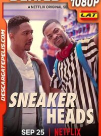 Sneakerheads (2020) Temporada 1 1080p WEB-DL Latino
