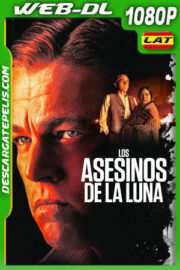 Los asesinos de la luna (2023) 1080p WEB-DL Latino