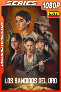 Los bandidos del oro Temporada 1 (2024) 1080p WEB-DL Latino