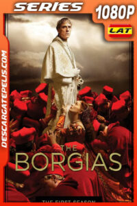 Los Borgias (2011) Temporada 1 1080p WEB-DL Latino