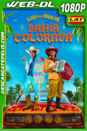 Los (casi) ídolos de Bahía Colorada (2023) 1080p WEB-DL Latino