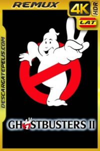 Los Cazafantasmas 2 (1989) 4K REMUX HDR Latino – Ingles