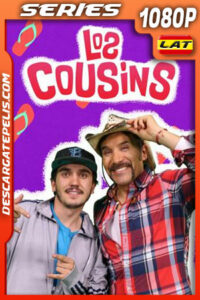 Los Cousins Temporada 1 (2018) 1080p WEB-DL Latino