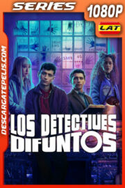 Los detectives difuntos Temporada 1 (2024) 1080p WEB-DL Latino