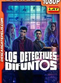 Los detectives difuntos Temporada 1 (2024) 1080p WEB-DL Latino