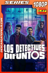 Los detectives difuntos Temporada 1 (2024) 1080p WEB-DL Latino