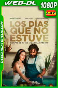 Los días que no estuve (2021) 1080p WEB-DL Latino