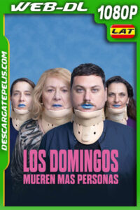 Los domingos mueren más personas (2024) 1080p WEB-DL Latino