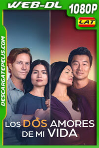 Los dos amores de mi vida (2023) 1080p WEB-DL Latino