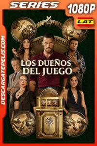 Los dueños del juego Temporada 1 (2025) 1080p WEB-DL Latino