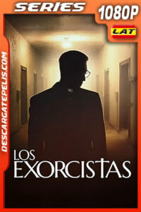 Los exorcistas Temporada 1 (2022) 1080p WEB-DL Latino